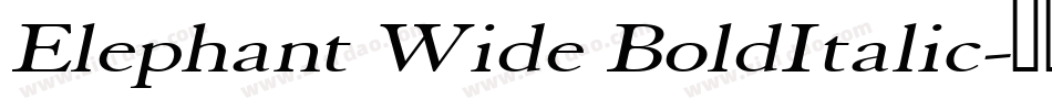 Elephant Wide BoldItalic字体转换